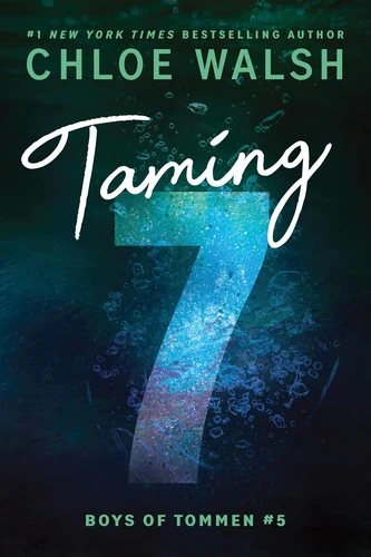 Taming 7 by Chloe Walsh Free PDF Download