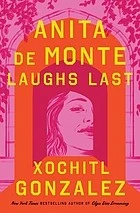 Anita de Monte Laughs Last by Xochitl Gonzalez Free PDF Download