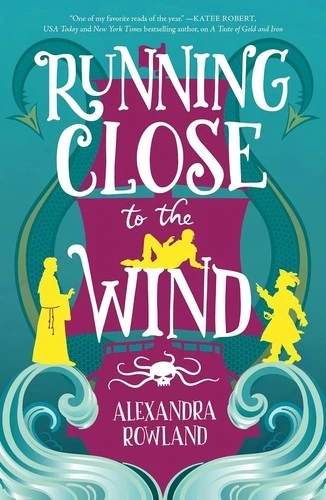 Running Close to the Wind by Alexandra Rowland Free PDF Download