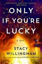 Only If You're Lucky by Stacy Willingham Free PDF Download