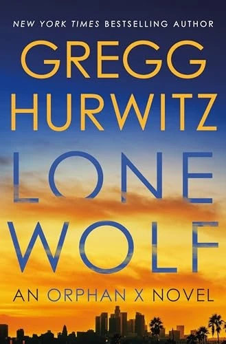 Lone Wolf: An Orphan X Novel by Gregg Hurwitz Free PDF Download