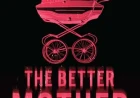 The Better Mother by Jennifer van der Kleut Free PDF Download